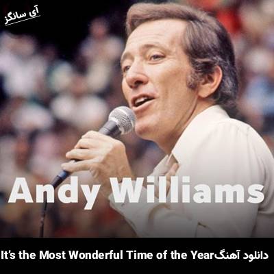 دانلود آهنگ It’s the Most Wonderful Time of the Year Andy Williams